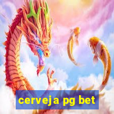 cerveja pg bet